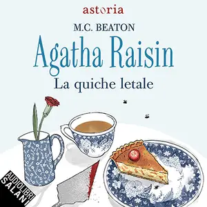 «La quiche letale: Agatha Raisin - Vol. 2» by M. C. Beaton