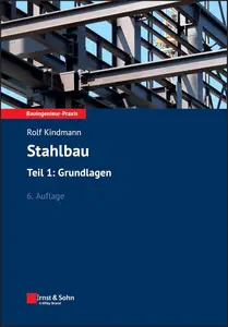Kindmann: Stahlbau I, BiP, A6: Grundlagen (German Edition)