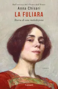 La fuliara. Storia di una maledizione - Anna Chisari