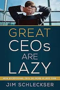 Great CEOs Are Lazy