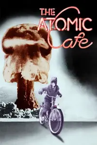 The Archives Project - The Atomic Cafe (1982)