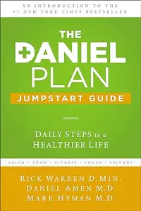 The Daniel Plan Jumpstart Guide: Daily Steps to a Healthier Life