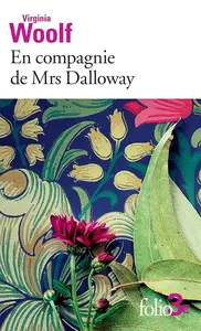 Virginia Woolf, "En compagnie de Mrs Dalloway"