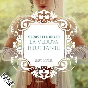 «La vedova riluttante» by Georgette Heyer