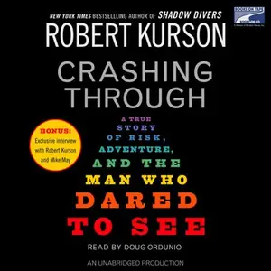 Crashing Through: The Extraordinary True Story of the Man Who Dared to See