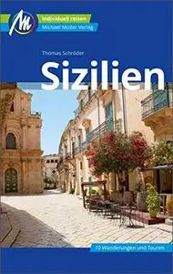 Sizilien Reiseführer Michael Müller Verlag: Individuell reisen mit vielen praktischen Tipps