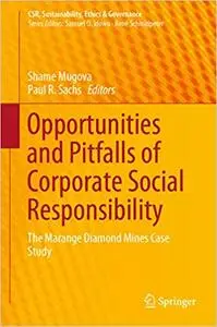 Opportunities and Pitfalls of Corporate Social Responsibility: The Marange Diamond Mines Case Study (Repost)