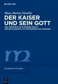 Der Kaiser und sein Gott: Das Christentum im Denken und in der Religionspolitik Konstantins des Großen (repost)