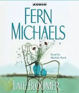 «Late Bloomer» by Fern Michaels