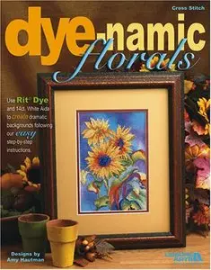 Dye-namic Florals (Leisure Arts #3814)