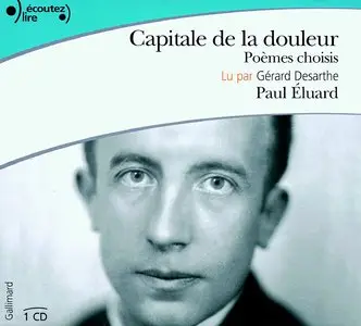 Paul Éluard, "Capitale de la douleur: Poèmes choisis"