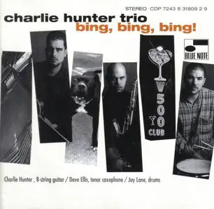 Charlie Hunter Trio - Bing, Bing, Bing! (1995) {Blue Note CDP 7243 8 31809 2 9}