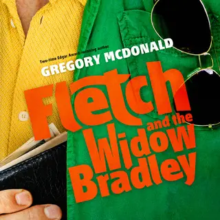 «Fletch and the Widow Bradley» by Gregory Mcdonald