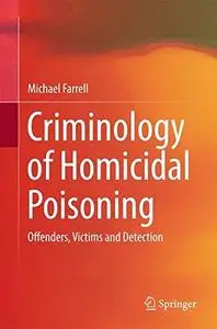 Criminology of Homicidal Poisoning [Repost]