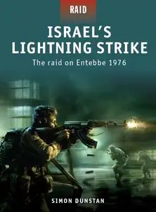 Israel’s Lightning Strike: The Raid on Entebbe 1976 (Osprey Raid 2)