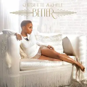 Chrisette Michele - Better (iTunes Deluxe Edition) (2013)
