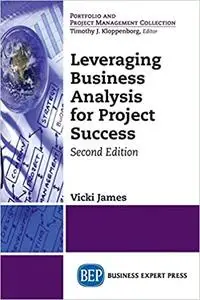 Leveraging Business Analysis for Project Success, 2nd edition