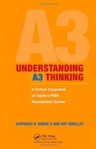 Understanding A3 Thinking: A Critical Component of Toyota's PDCA Management System (repost)