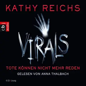 Kathy Reichs - Virals - Tote können nicht mehr reden