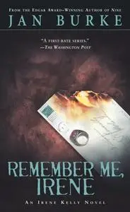 «Remember Me, Irene» by Jan Burke