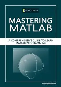 Mastering Matlab: A Comprehensive Guide to Learn MATLAB Programming