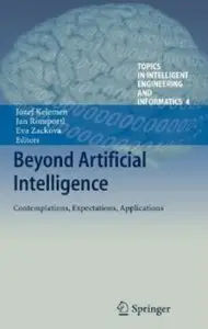Beyond Artificial Intelligence: Contemplations, Expectations, Applications [Repost]
