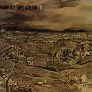 David Axelrod - Earth Rot (1970/2018)