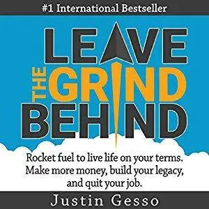Leave the Grind Behind [Audiobook]
