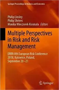 Multiple Perspectives in Risk and Risk Management: ERRN 8th European Risk Conference 2018, Katowice, Poland, September 2
