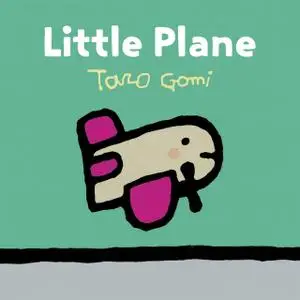 «Little Plane» by Taro Gomi