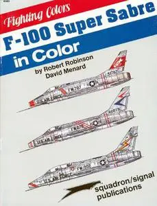 F-100 Super Sabre in Color (Squadron/Signal Publications 6565)