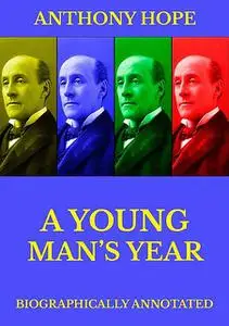 «A Young Man's Year» by Anthony Hope