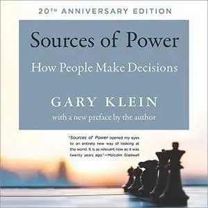 Sources of Power: How People Make Decisions [Audiobook]