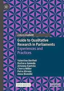 Guide to Qualitative Research in Parliaments: Experiences and Practices