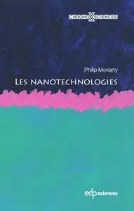 Les nanotechnologies - Philip Moriarty