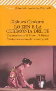Kakuzo Okakura - Lo zen e la cerimonia del tè (repost)