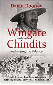 Wingate and the Chindits: Redressing the Balance