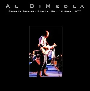 Al DiMeola - Orpheum Theatre, Boston, MA - June 12th 1977 - The Dan Lampinski Tapes Vol. 30(EX AUD)