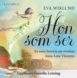 «Hon som ser - En sann historia» by Eva Wiklund