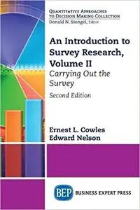 An Introduction to Survey Research, Volume II: Carrying Out the Survey, 2nd edition