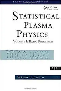 Statistical Plasma Physics, Volume I: Basic Principles