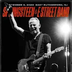 Bruce Springsteen & The E Street Band - MetLife Stadium - 2023-09-03 - East Rutherford, NJ (2023)