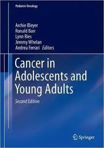 Cancer in Adolescents and Young Adults, 2nd edition