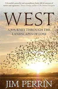 West: A Journey Through the Landscapes of Loss