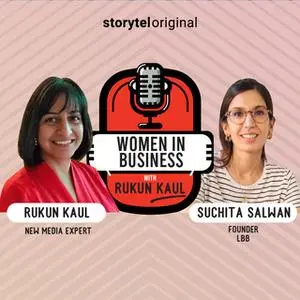 «Women in Business | Episode 1» by Rukun Kaul