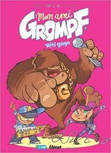 Mon ami Grompf - Tome 7 : Yéti Gaga