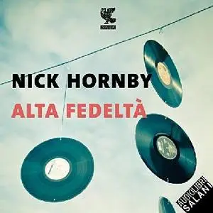 Nick Hornby - Alta fedeltà