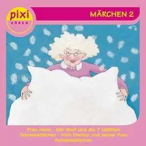 «Pixi Hören: Märchen 2» by Gebrüder Grimm