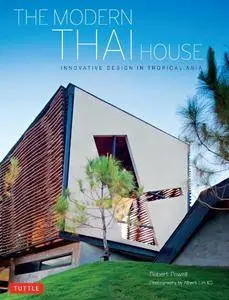 The Modern Thai House: Innovative Designs in Tropical Asia (Repost)