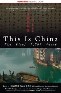 This Is China: The First 5,000 Years (This World of Ours) (Repost)